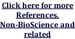 Click here for more References, Non-BioScience and related